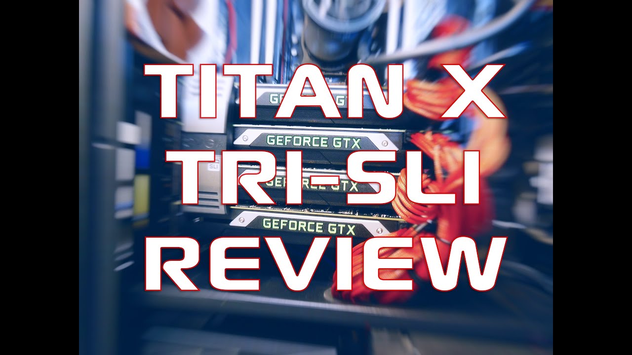 GTX TITAN X TRI-SLI (3 Way SLI) REVIEW ►5K (5120x2880)◄ | Dell UP2715K | ThirtyIR.com