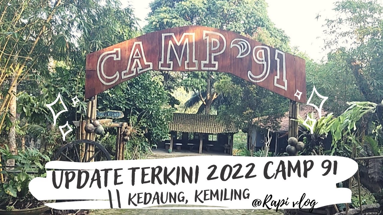 Update Terkini 2022 Camp 91 || Kedaung, Kemiling @rapivlog8200