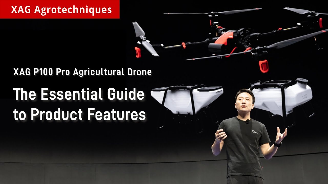 XAG P100 Pro Agricultural Drone I The Essential Guide to Product Features by XAG Co-founder