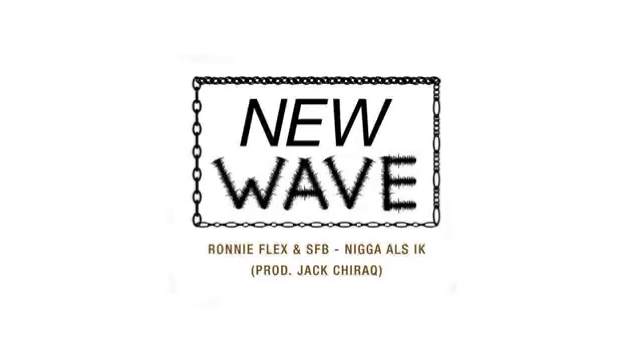 Ronnie Flex & SFB - Nigga Als Ik (Prod. Jack Chiraq)