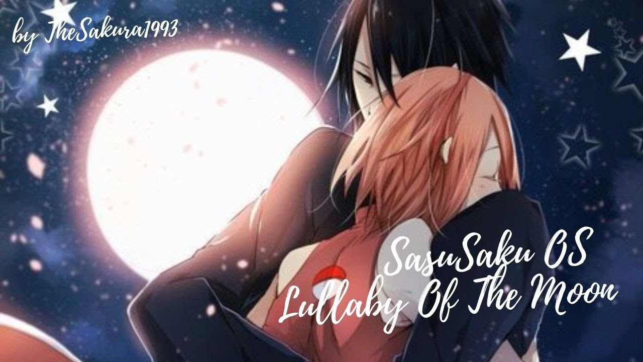SasuSaku OS  Lullaby Of The Moon Abospezial 1300