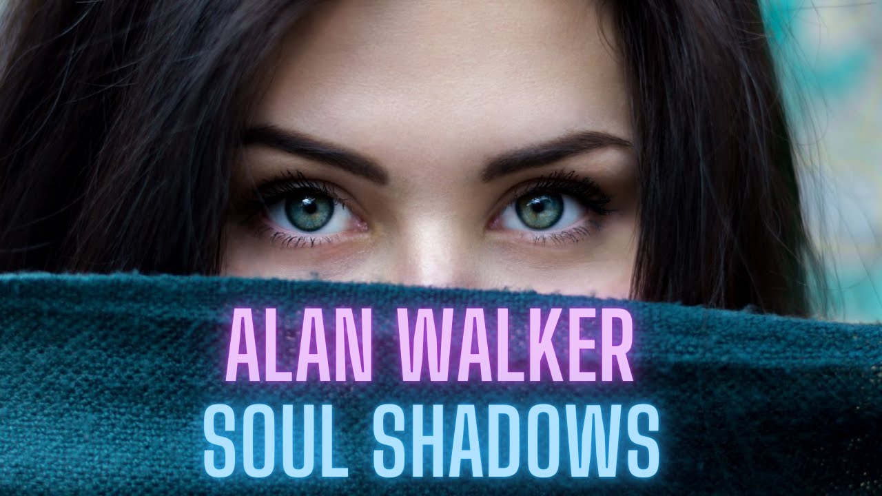 Alan Walker - Soul Shadows [Inspired by Alan Walker]