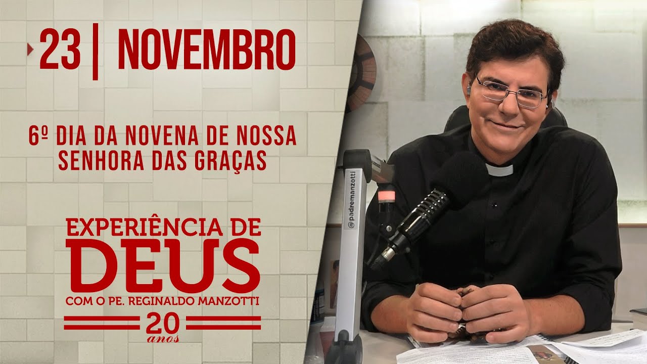 EXPERIÊNCIA DE DEUS | 23/11/24 | 6º DIA DA NOVENA DE NOSSA SENHORA DAS GRAÇAS