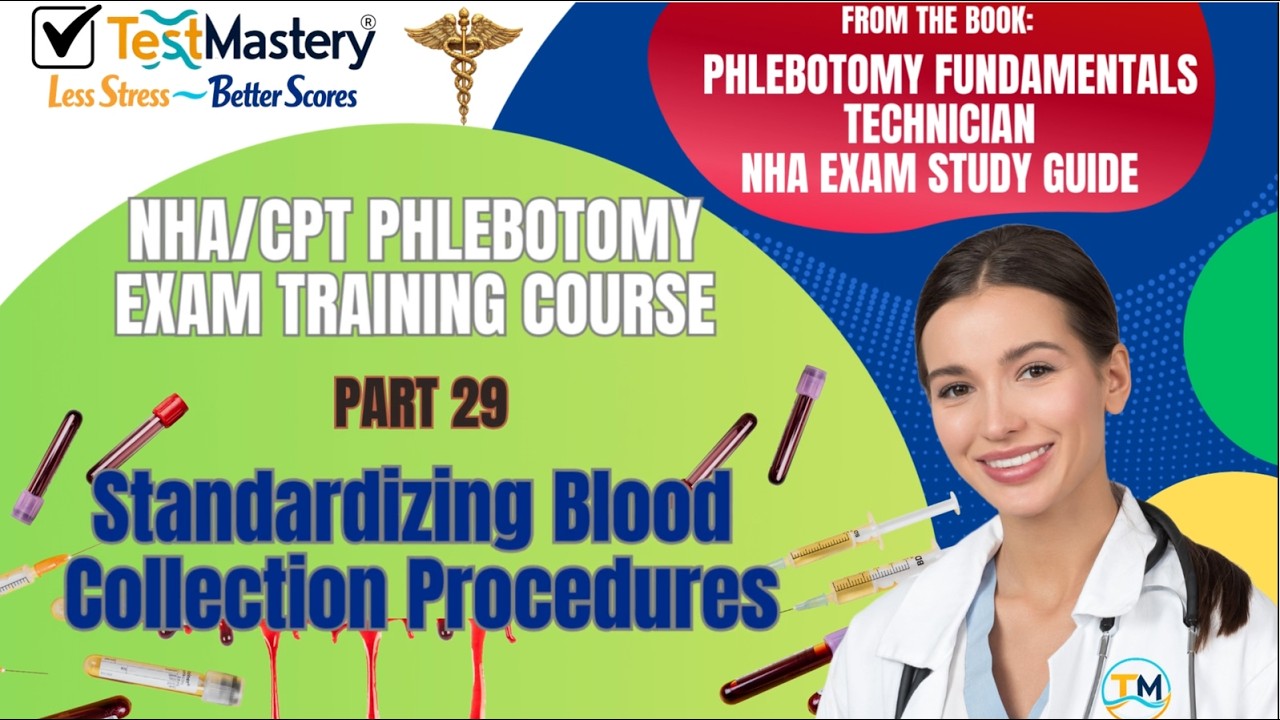 Part 29: Standardizing Blood  Collection Procedures