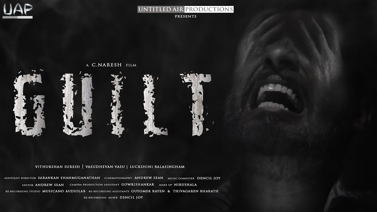 GUILT - Short Film (2018) | UAP | C.Naresh