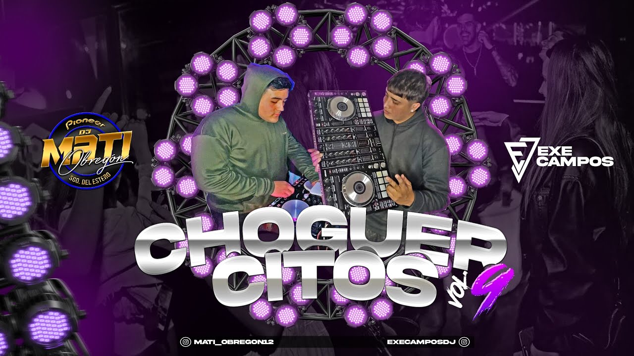 CHOGUERCITOS 9🔥_ (EDICIÓN INVIERNO)🥶-MATI OBREGÓN FT EXE CAMPOS🎧