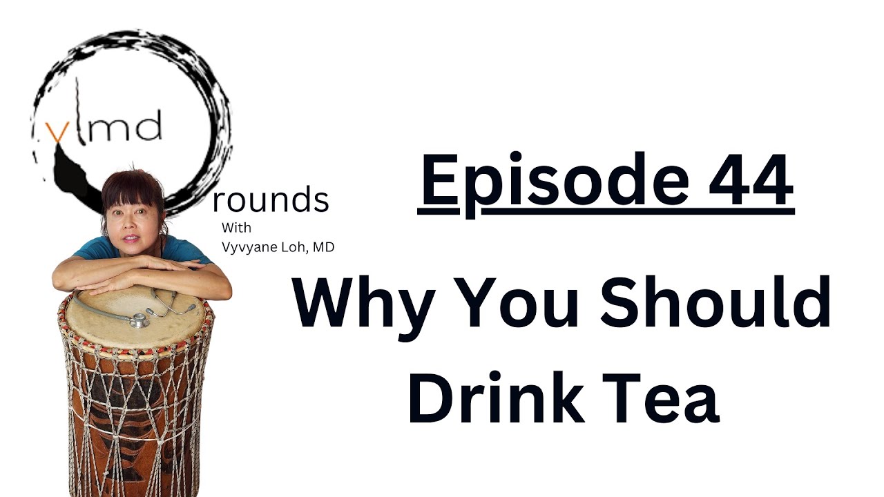 Why You Should Drink Tea | Episode 44