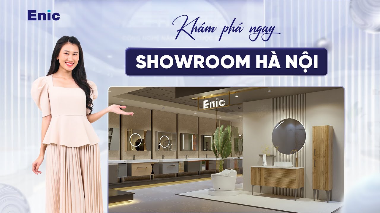 KHÁM PHÁ SHOWROOM ENIC ĐỐNG ĐA HÀ NỘI, CÓ GÌ NÀO?
