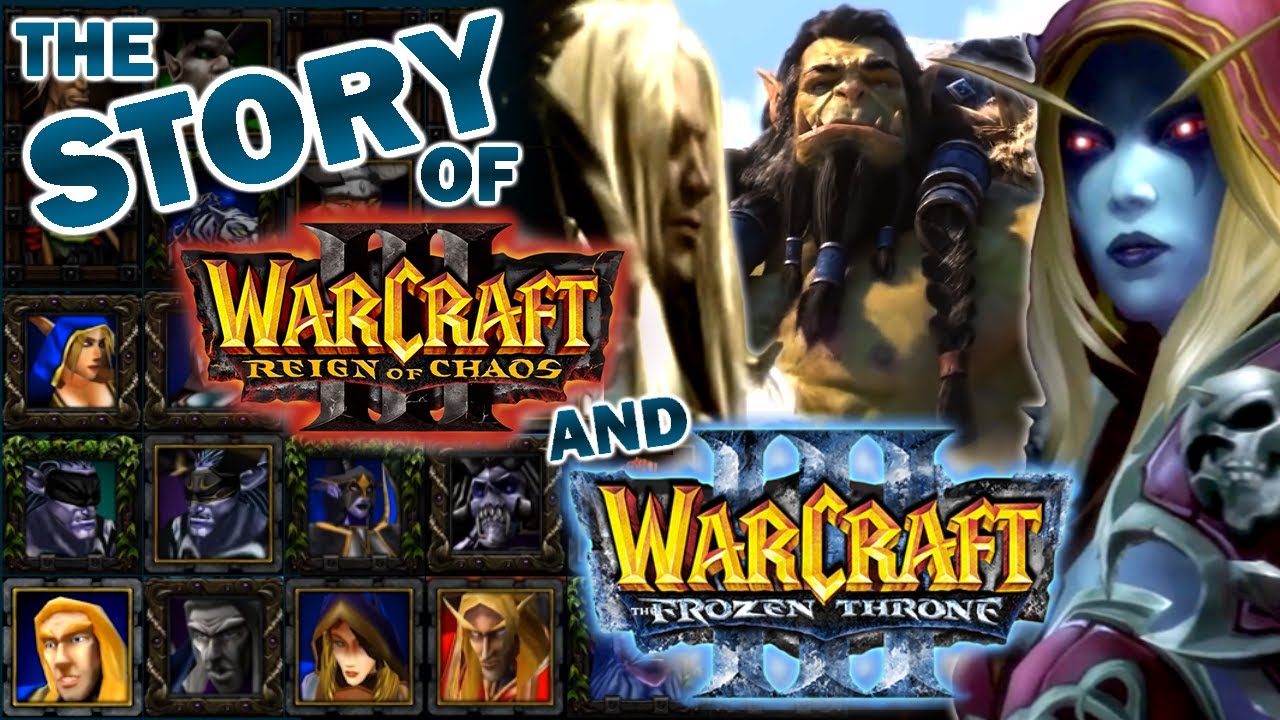 The Story of Warcraft 3 | Reign of Chaos | Frozen Throne