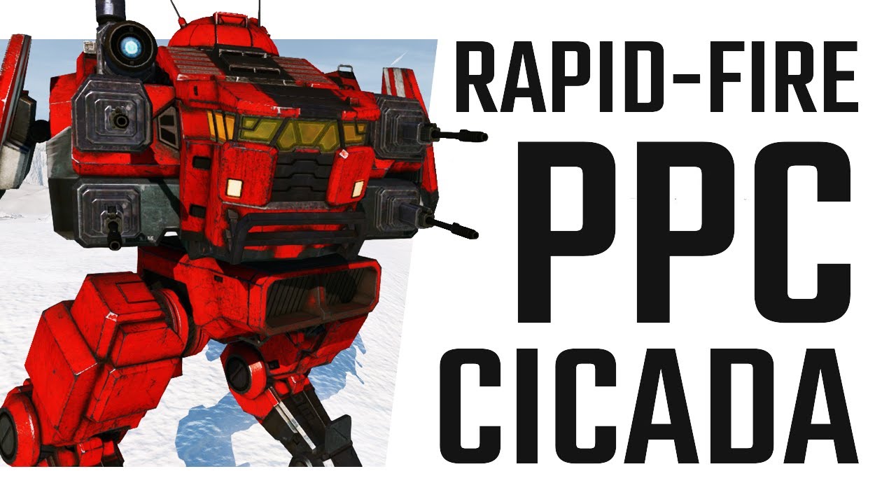 Rapid-Fire PPC Cicada Build - Mechwarrior Online The Daily Dose #1378