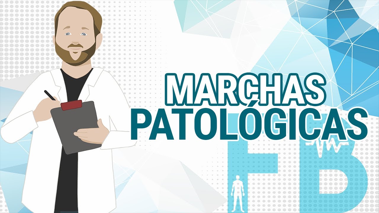 MARCHAS PATOLÓGICAS