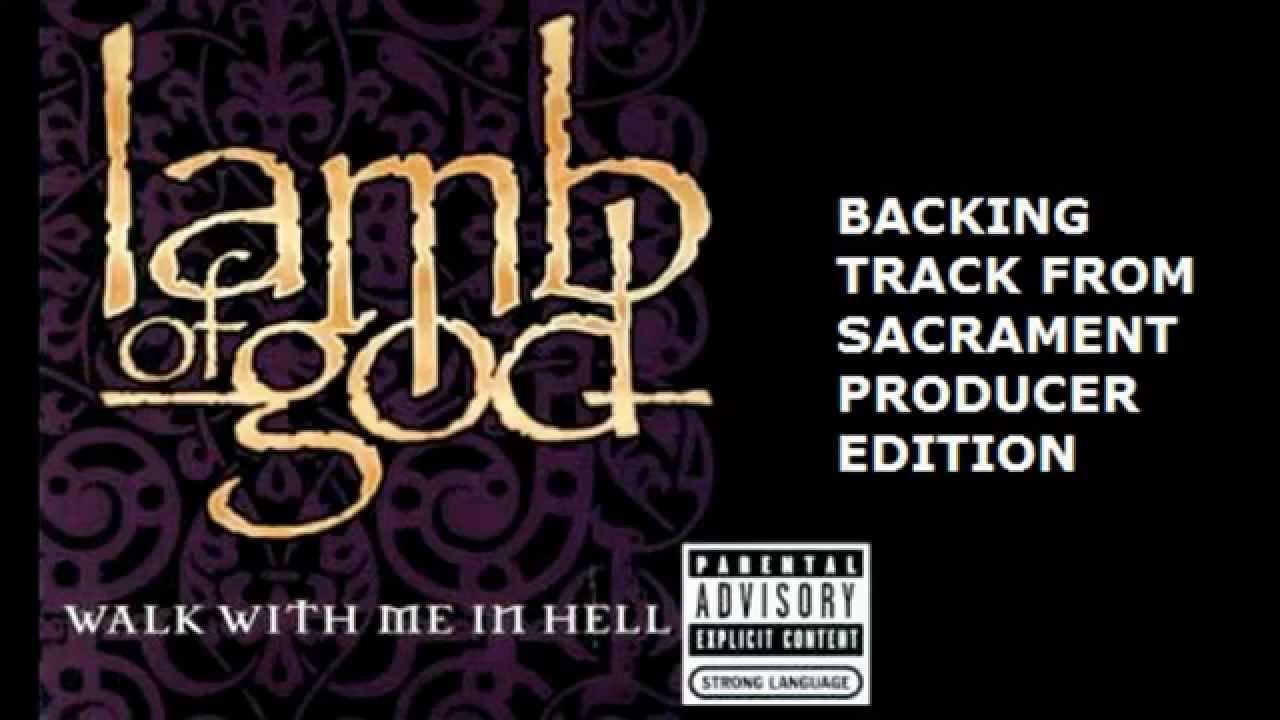 Lamb of god - Walk with me in hell BACKING TRACK (Vocals, FX, bass, drums)