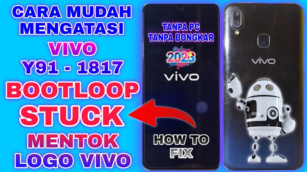 CARA MENGATASI VIVO Y91 BOOTLOOP || VIVO Y91 MENTOK LOGO || HOW TO FIX VIVO Y91 STUCK VIVO PROBLEM