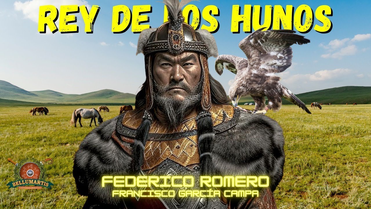 EL AZOTE DE DIÓS: Atila, el rey de los hunos *Federico Romero*