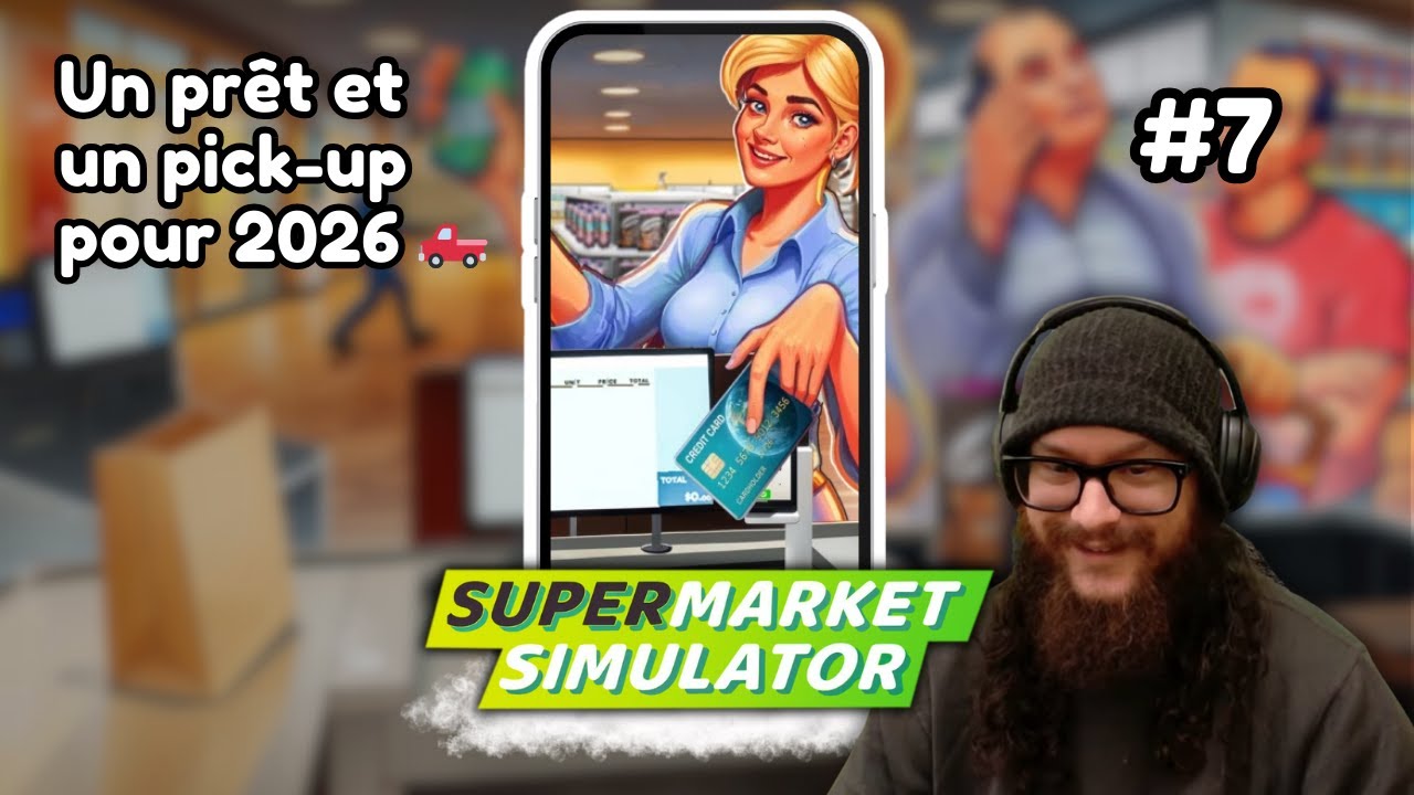 Un prêt et un pick-up pour 2026 🛻 | Supermarket Simulator FR #7 [Vertical]