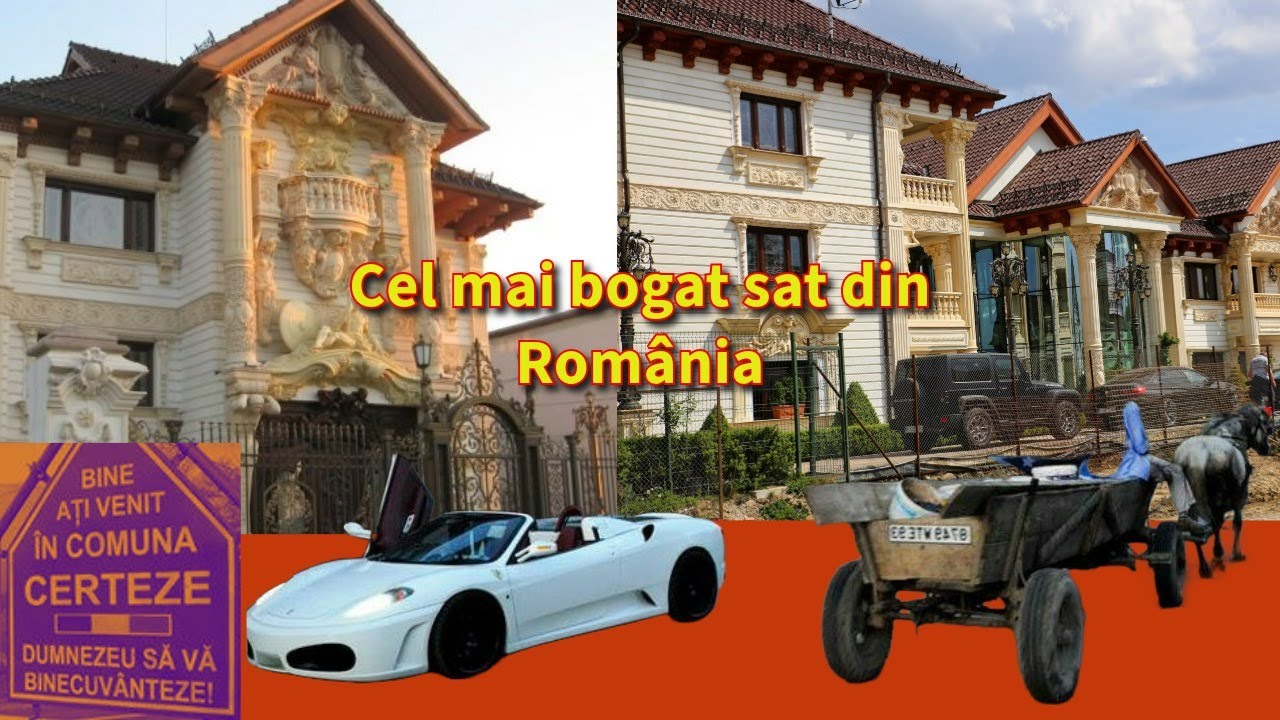 Cel mai bogat sat din Rom&acirc;nia: Ferrari-ul parcat l&acirc;ngă căruță, palatul crește l&acirc;ngă casa de chirpici