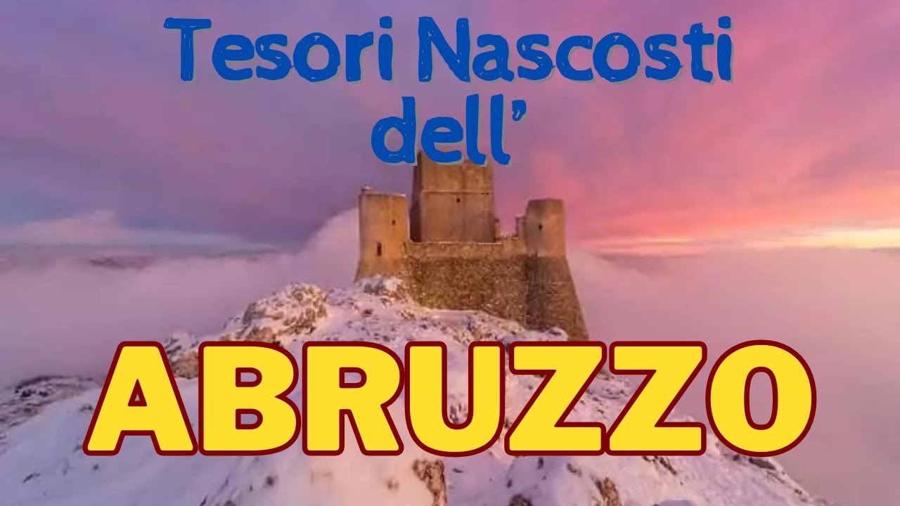 Tesori Nascosti in Abruzzo