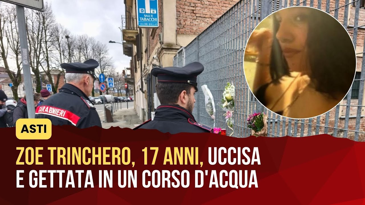 Zoe Trinchero, 17 anni, uccisa e gettata in un corso d'acqua a Nizza Monferrato