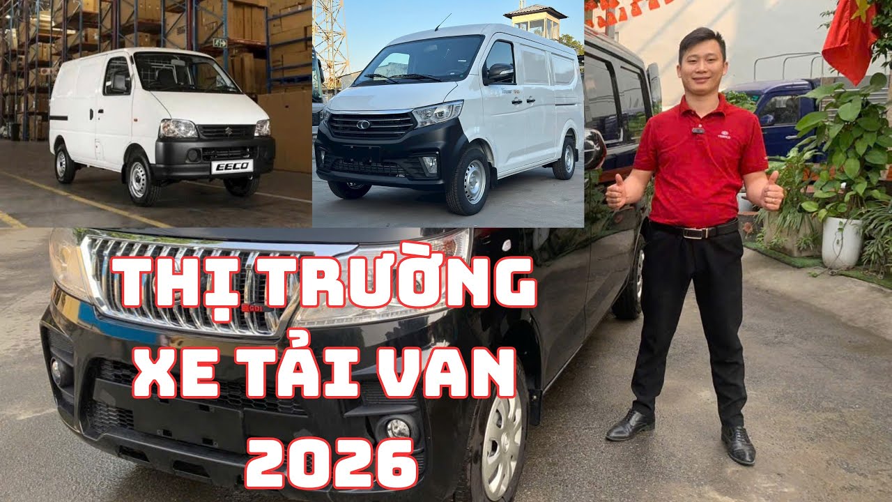 TÌM HIỂU THỊ TRƯỜNG XE TẢI VAN NĂM 2026 - ĐỐI THỦ CẠNH TRANH CỦA TERACO ĐÃ LỘ DIỆN. #teracovan