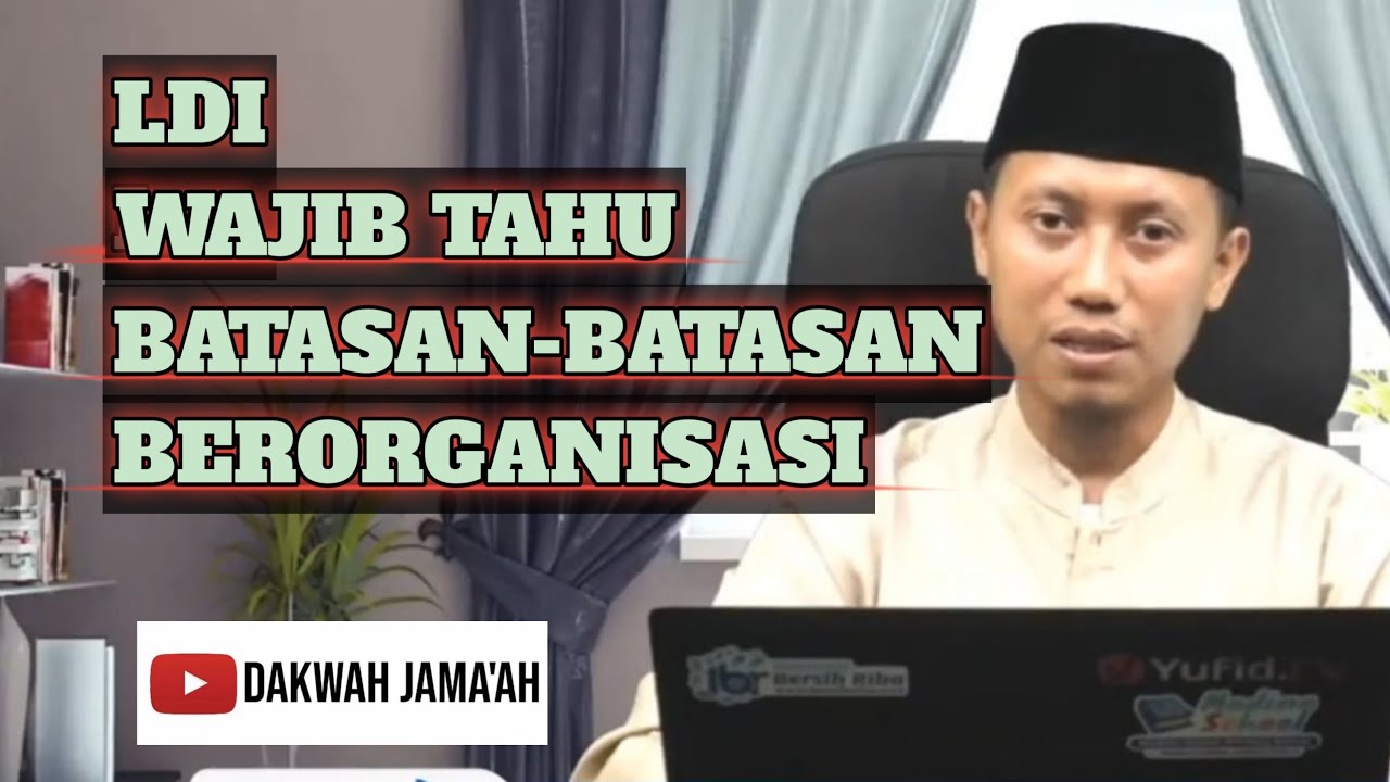 LDII Jangan Berlebihan Dalam Berorganisasi, Ust Ammi Nur Baits