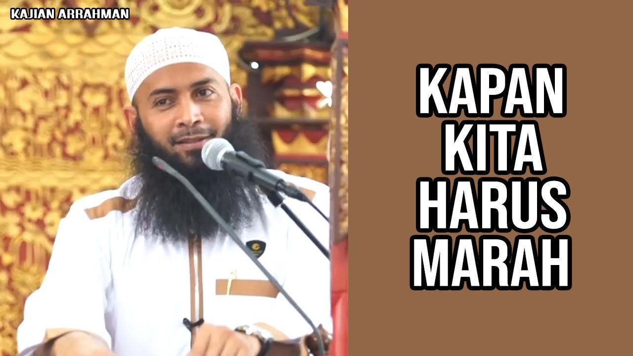 WAKTU YANG TEPAT UNTUK KITA MARAH - USTADZ SYAFIQ RIZA BASALAMAH