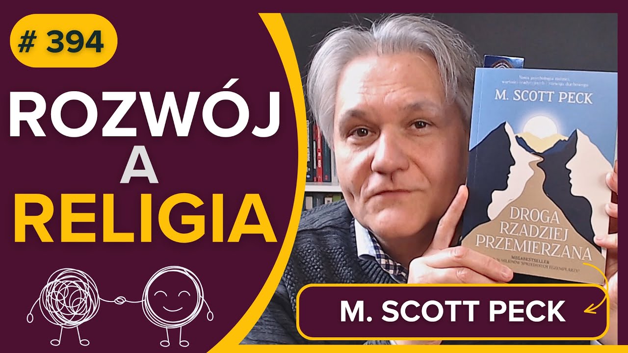 Rozw&oacute;j a RELIGIA - Scott PECK - Droga rzadziej przemierzana - audiobook   - fragment