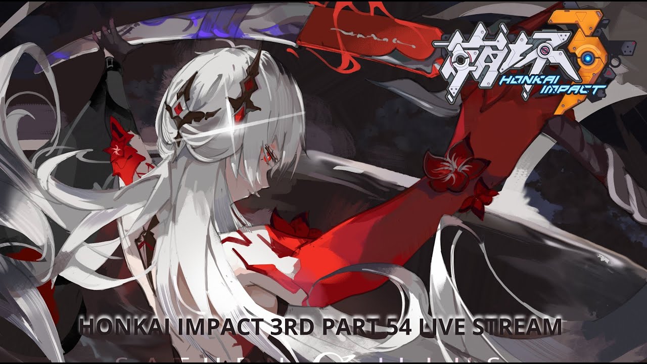 LIVE STREAM HONKAI IMPACT 3RD 11 HOUR