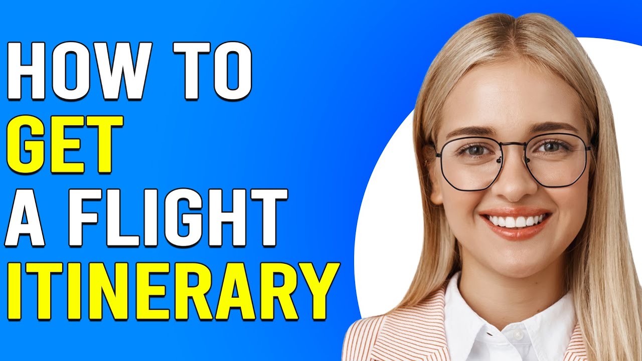How To Get A Flight Itinerary (How To Book/Retrieve Your Flight Itinerary)