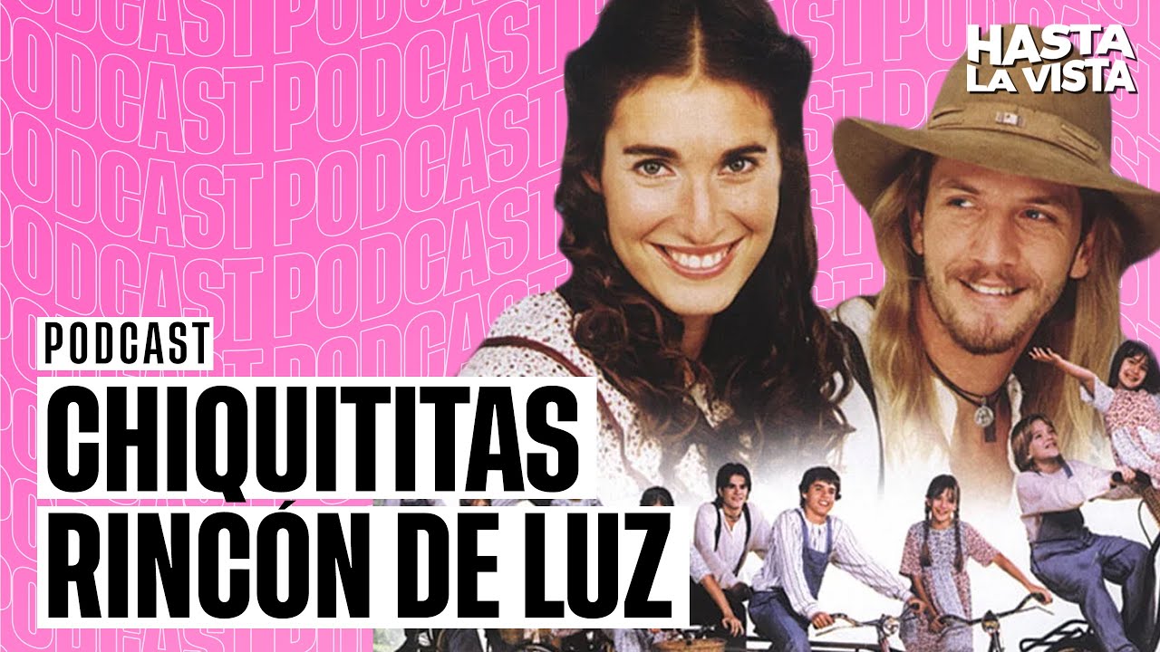 Chiquititas, rincón de luz | PODCAST