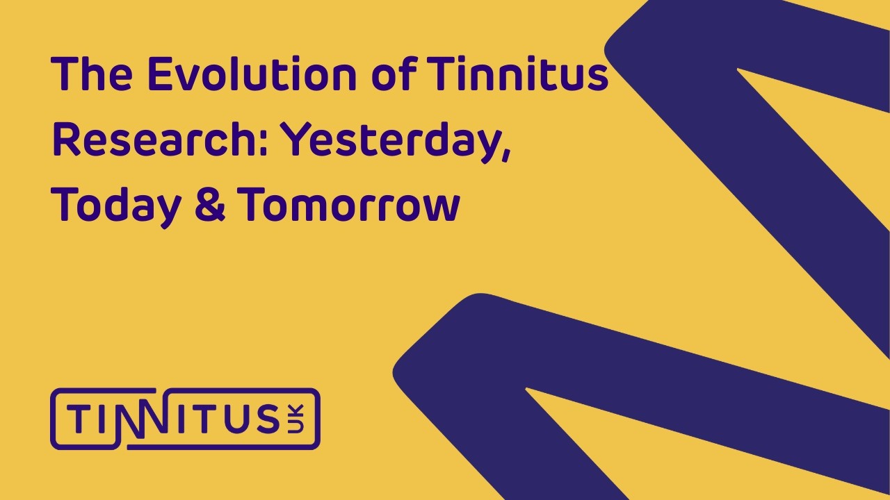 The Evolution of Tinnitus Research: Yesterday, Today, and Tomorrow