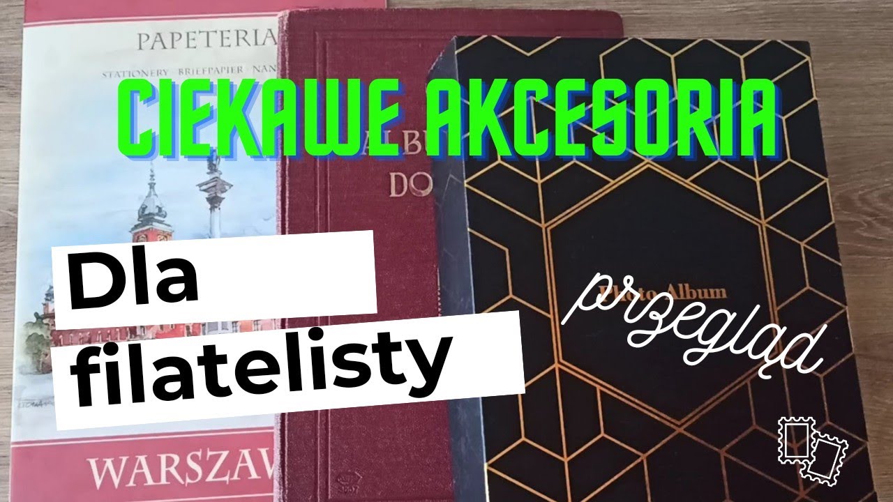 Ciekawe akcesoria dla filatelisty, przegląd subiektywny