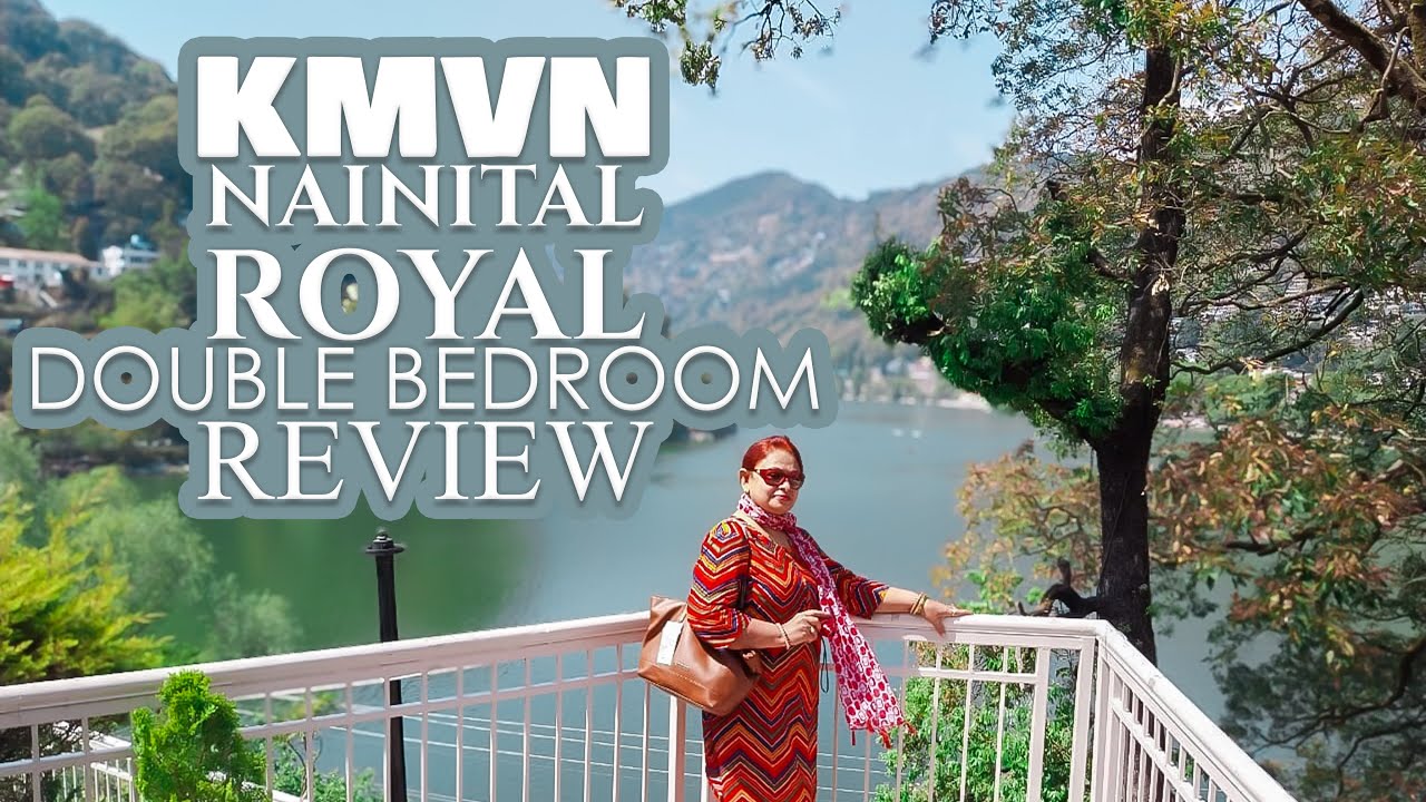 Обзор двухместного номера KMVN Nainital Royal | Шукла Чоудхури