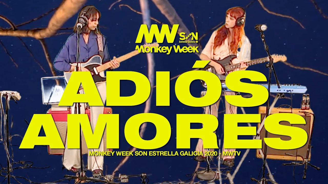 ADIÓS AMORES @ MONKEY WEEK 2020