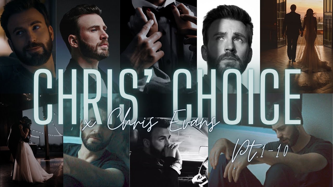 Chris’ Choice | Chris Evans Pt.1-10