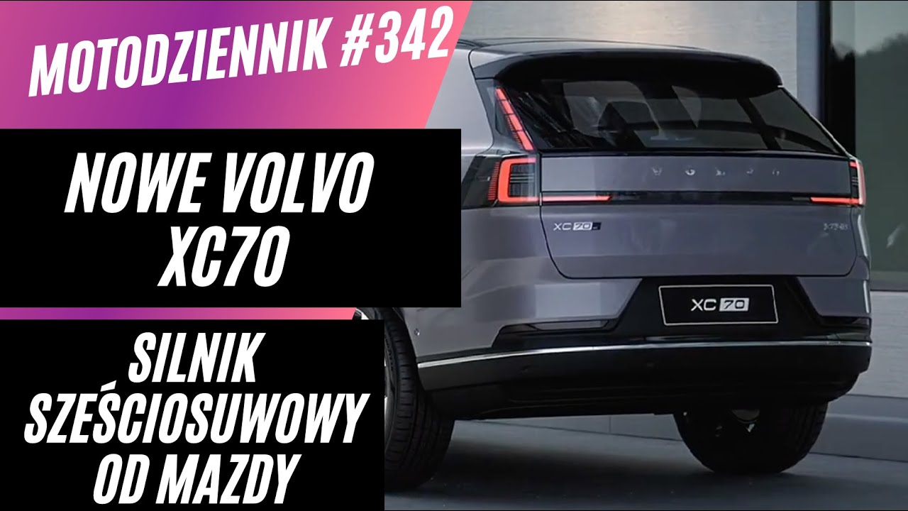 Motodziennik #342 Maybach z Aliexpress, nowe Volvo XC70, Audi RS6, nowy silnik MAZDY i OMODA 9