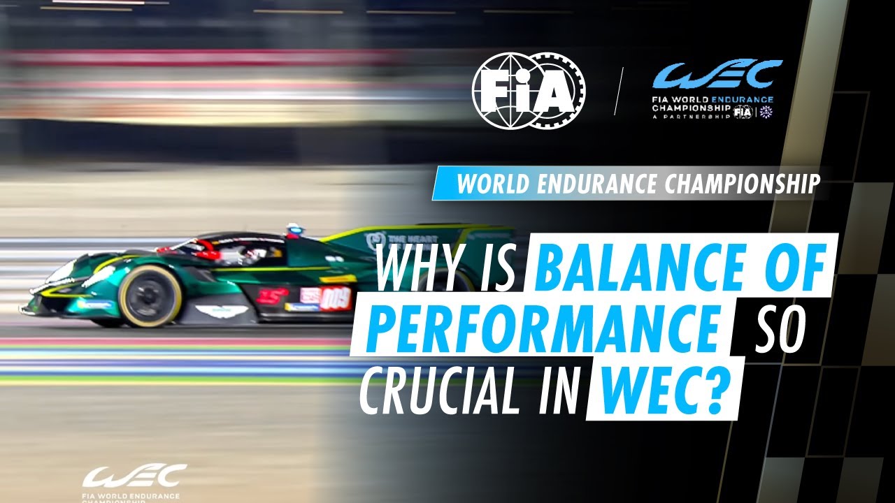Why Is Balance of Performance So Crucial in WEC?