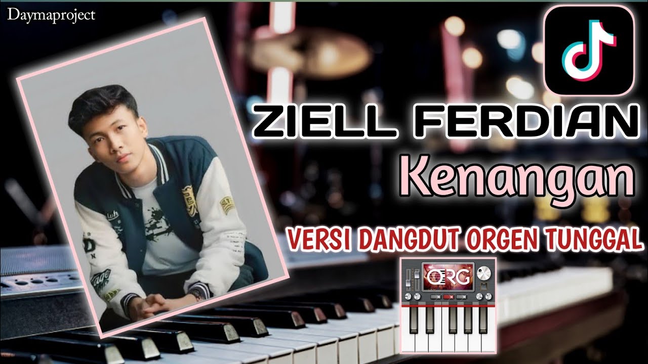 Ziell_Ferdian_Kenangan &deg; Versi_Dangdut_Ganjor_Orgen_Tunggal__Viral_Tiktok___By___Dayma_project