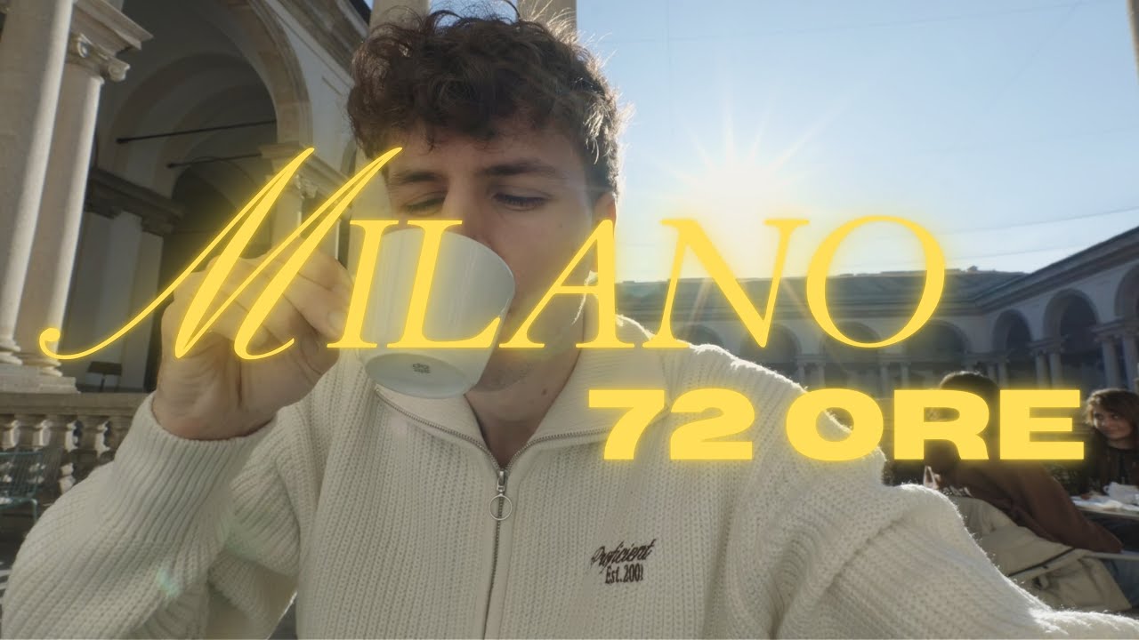 72 ORE A MILANO