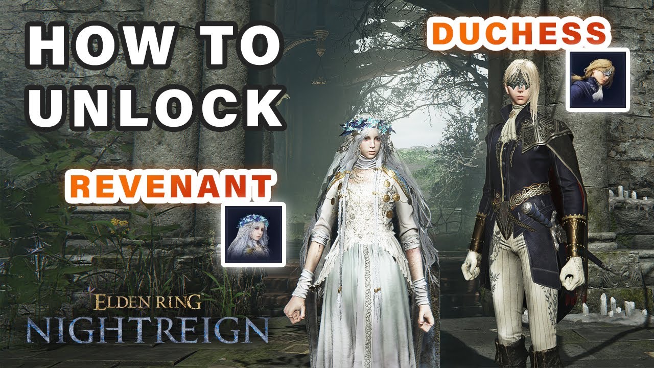 How to Unlock the Duchess & Revenant Class Characters ► Elden Ring Nightreign