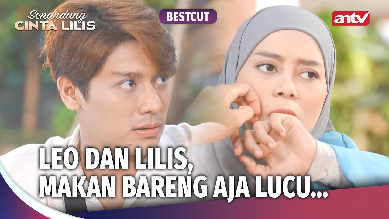 Ngeliat Leo Malu2 Gitu, Lucu Banget Sih! | Best Cut Senandung Cinta Lilis ANTV Ep 34 (3/3)