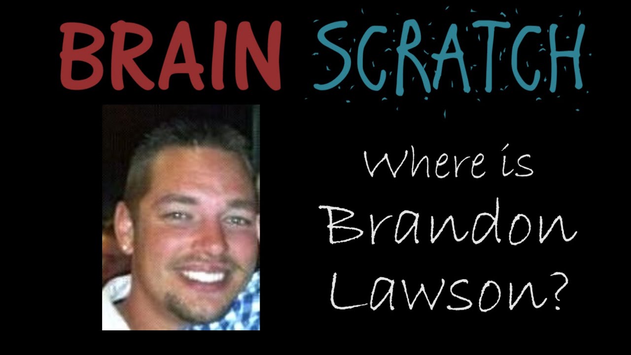 BrainScratch: Where is Brandon Lawson?
