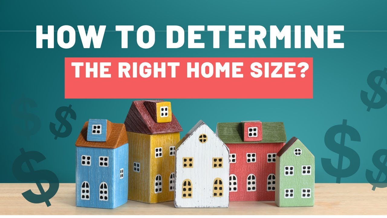 How to Determine the Right Home Size | #homebuyingtips  #househunting  #realestateadvice