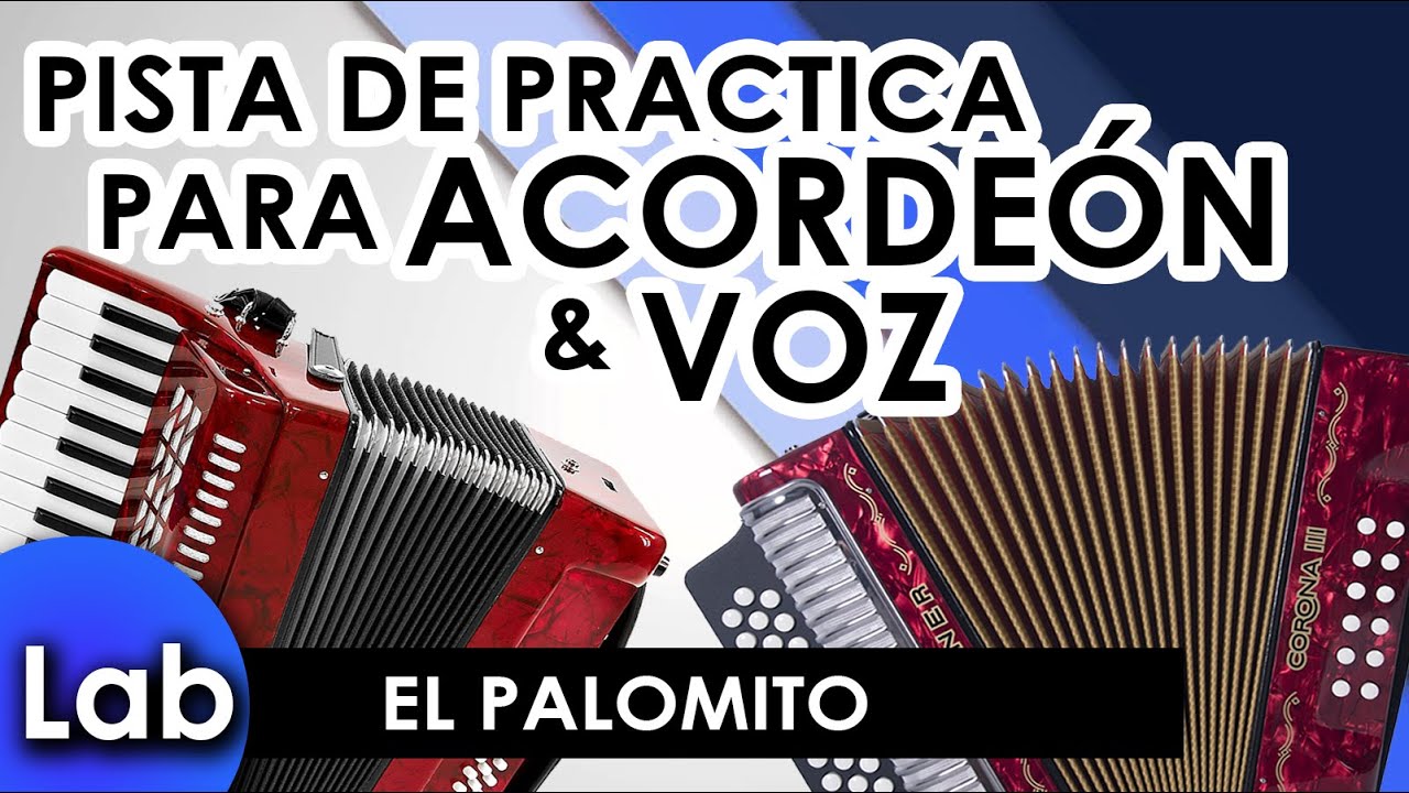 El Palomito - Pista para practicar Acordeón y Voz - Karaoke - [Ab-Lab]