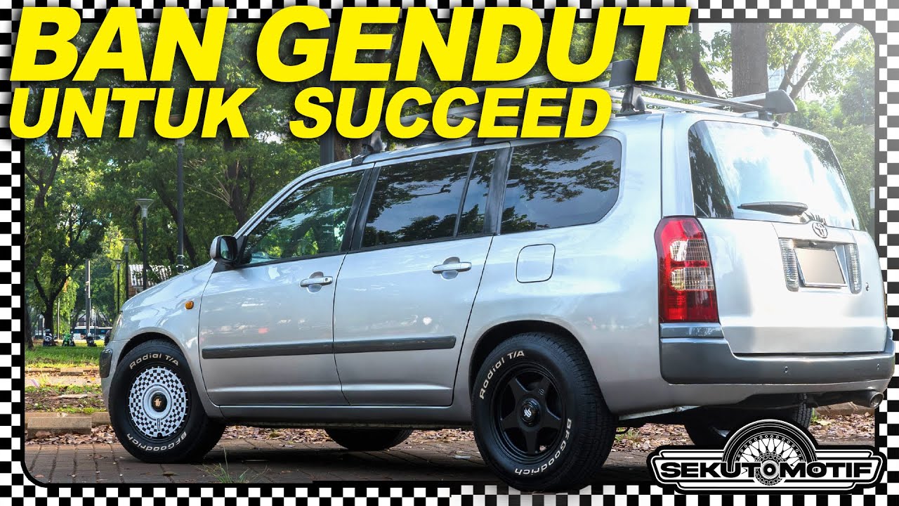 Ban Gendut Untuk Toyota Succeed #SEKUTOMOTIF