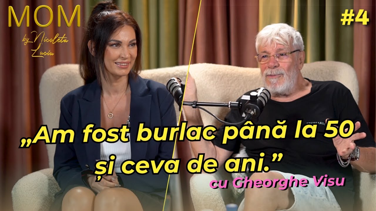 Gheorghe Visu: „N-am fost nici un soț, nici un tată foarte atent” | MOM by Nicoleta Luciu #4