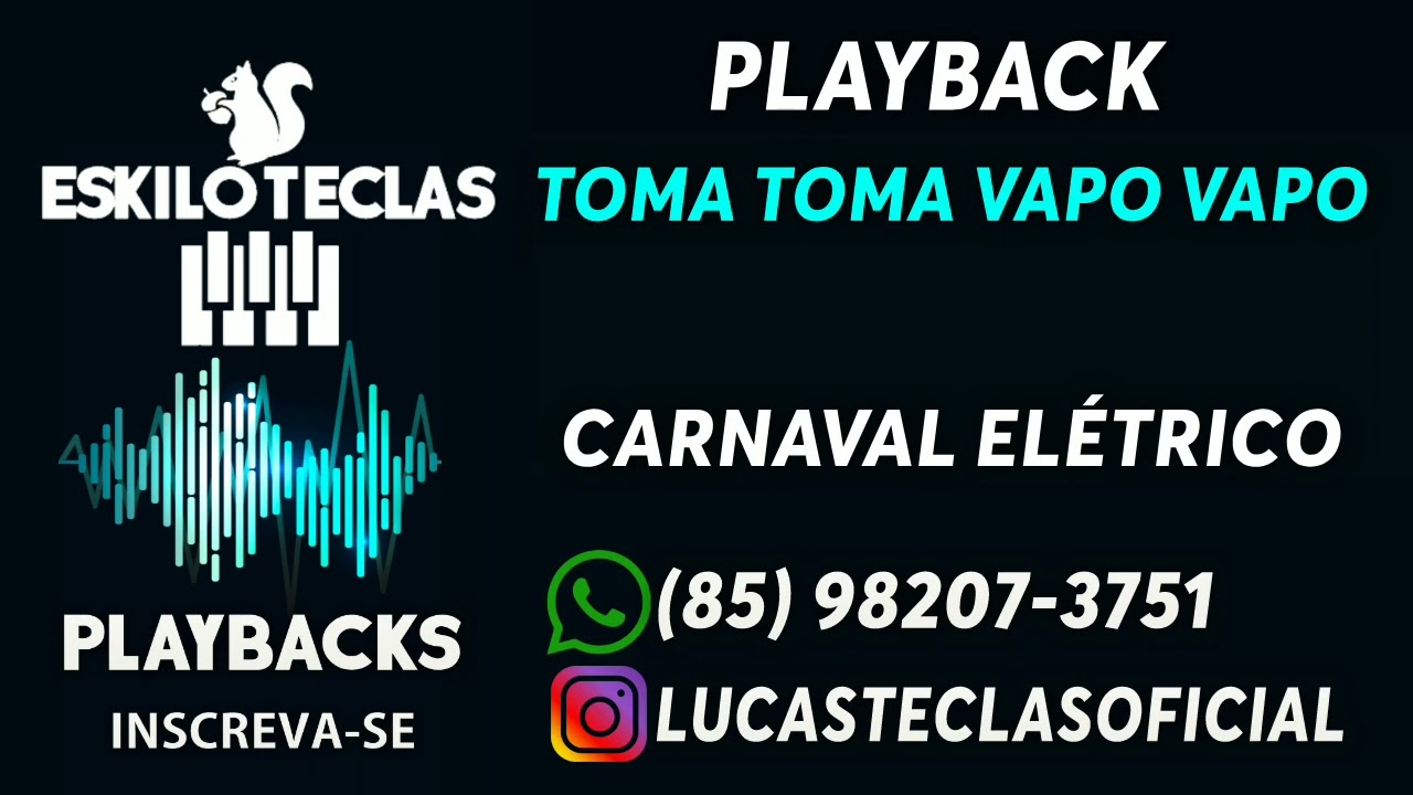 PLAYBACK TOMA TOMA VAPO VAPO | VERSÃO CARNAVAL ELÉTRICO
