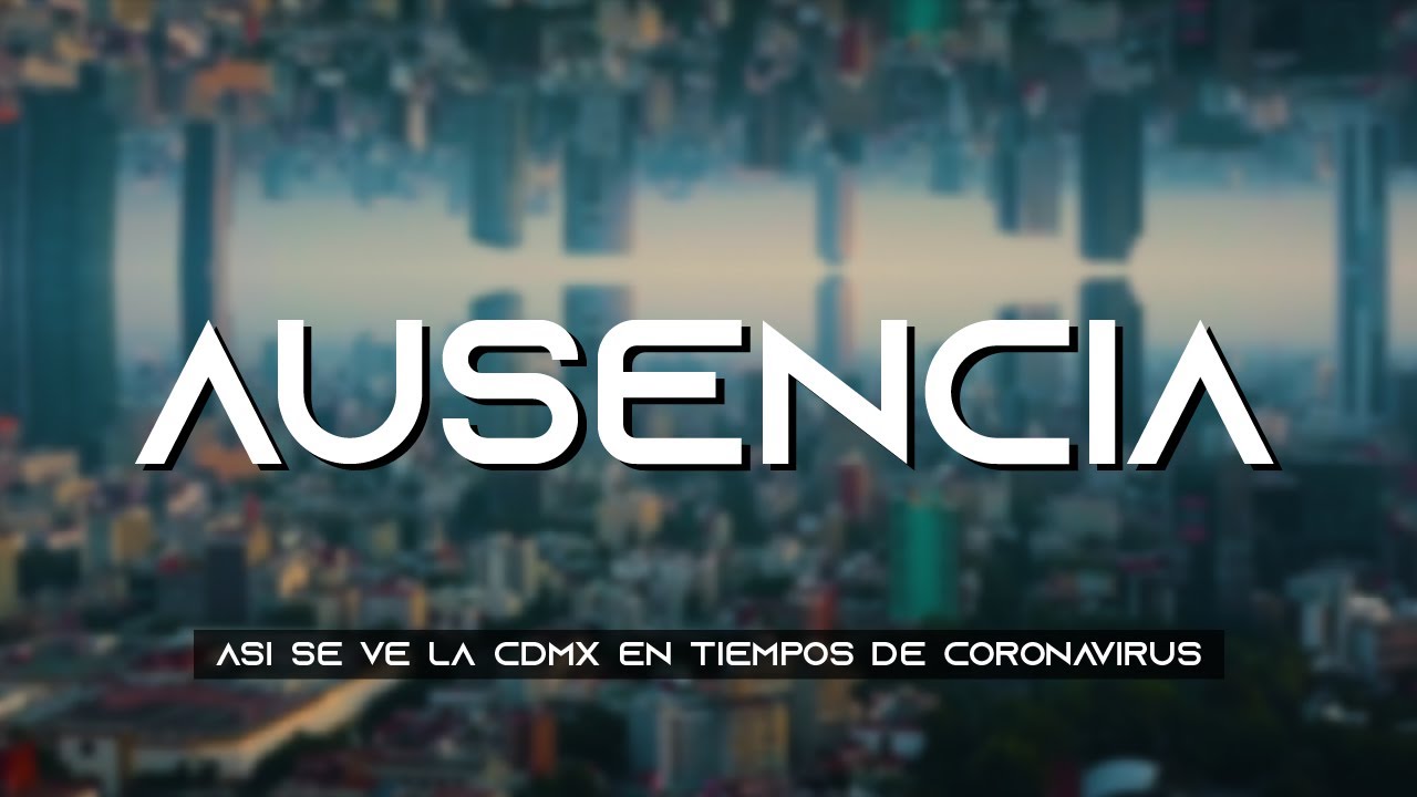 Ausencia: CDMX, una ciudad distópica en tiempos de pandemia.