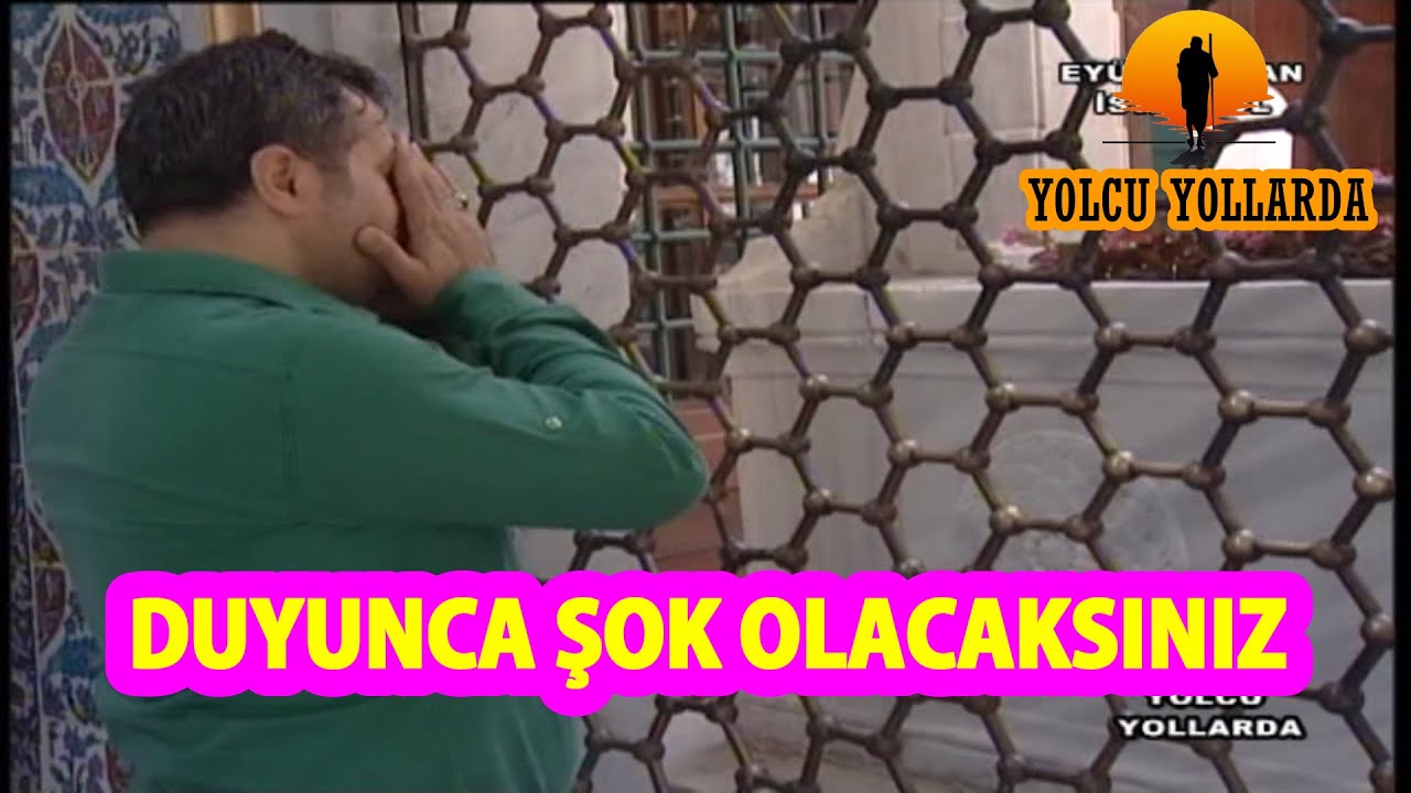 MEĞER EYÜP SULTAN DEGİLMİŞ @yolcuyollarda