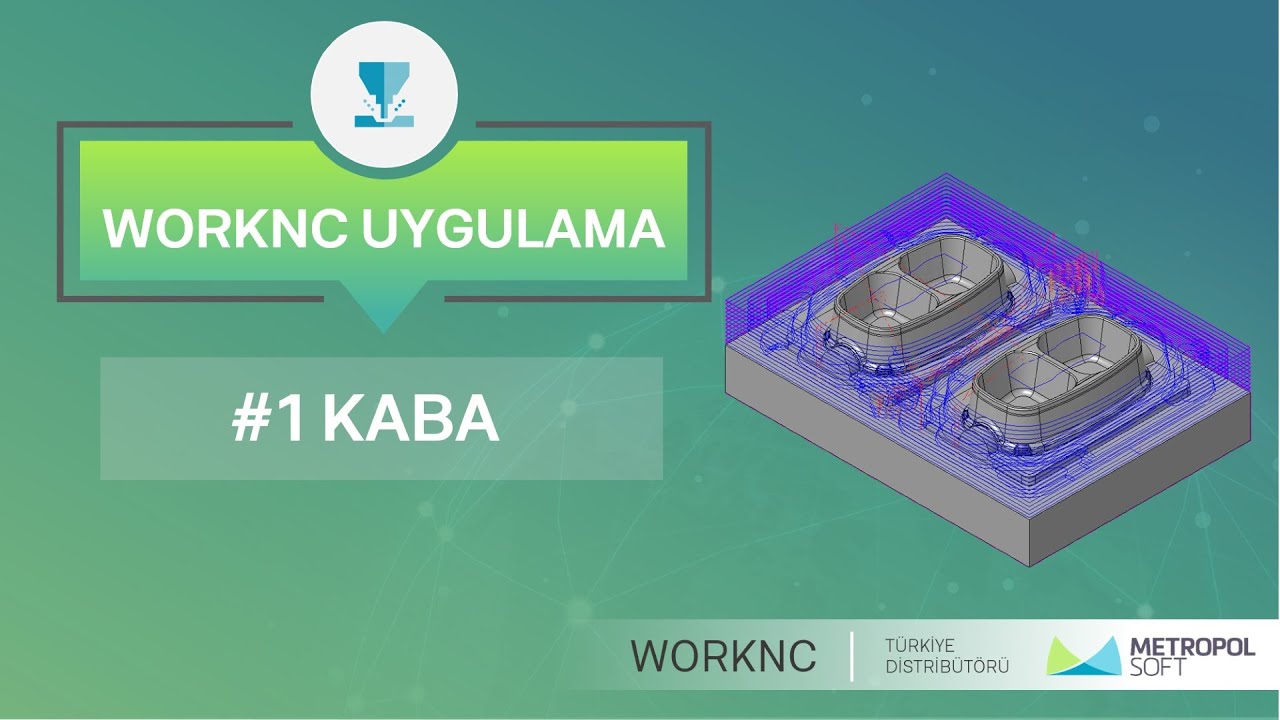 #WORKNC UYGULAMA SERİSİ 2 | #1 KABA