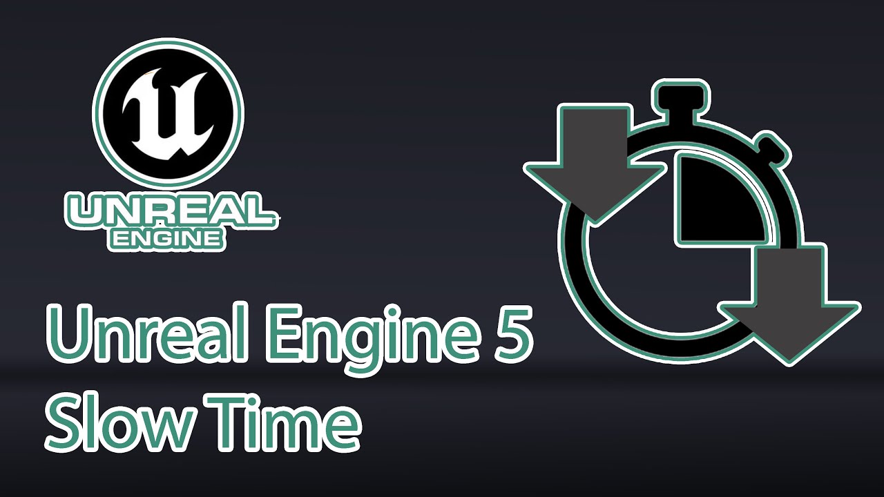 Unreal Enginr 5 Slowtime